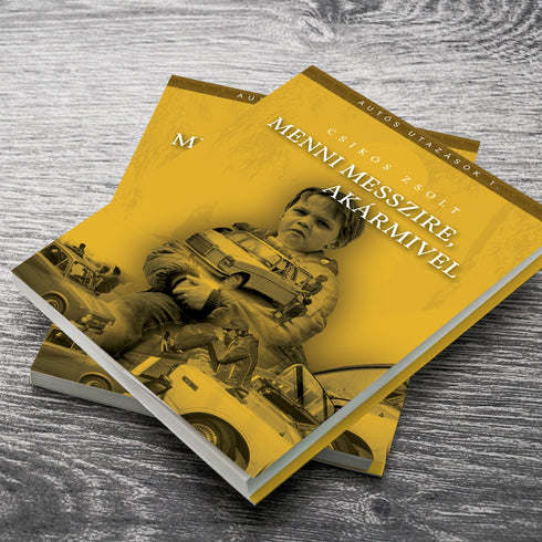 Csikós Zsolt- Menni messzire, akármivel könyv